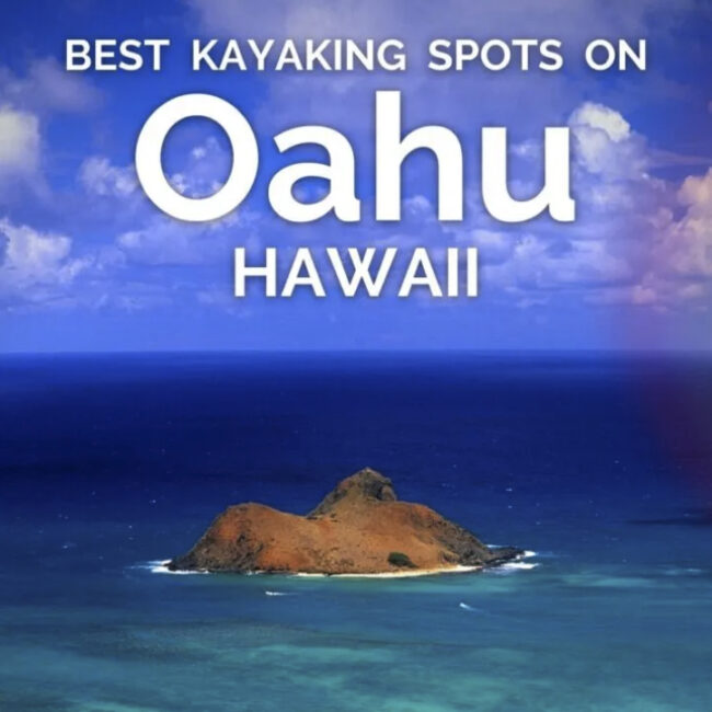 Oahu Kayaking - Best Places to Go - 2TravelDads